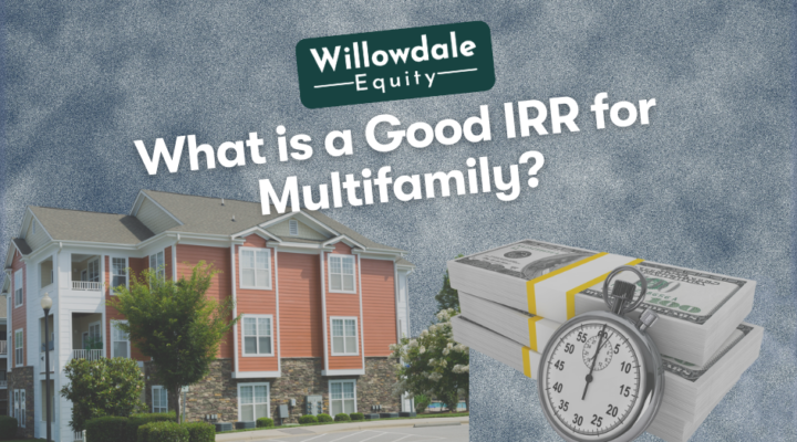 What Is a Good IRR for Multifamily?