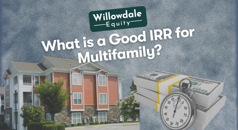 What is a Good IRR for Multifamily
