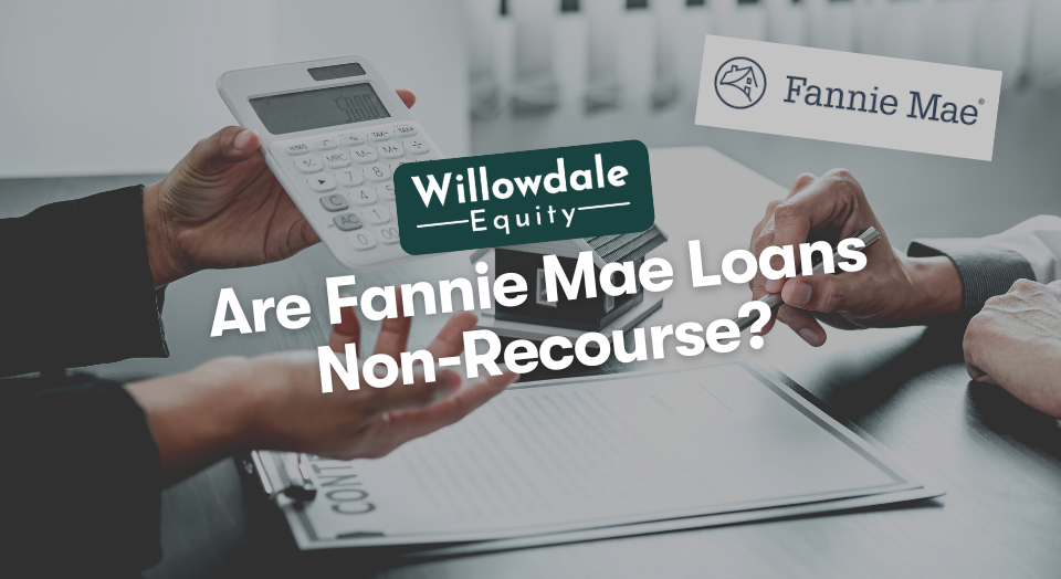 Are Fannie Mae Loans Non-Recourse for Multifamily