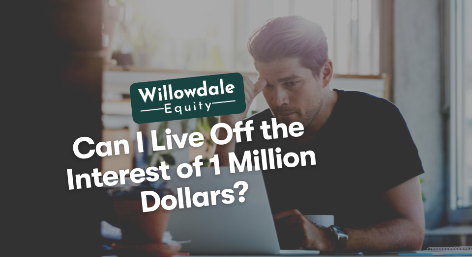 Can I Live Off the Interest of 1 Million Dollars