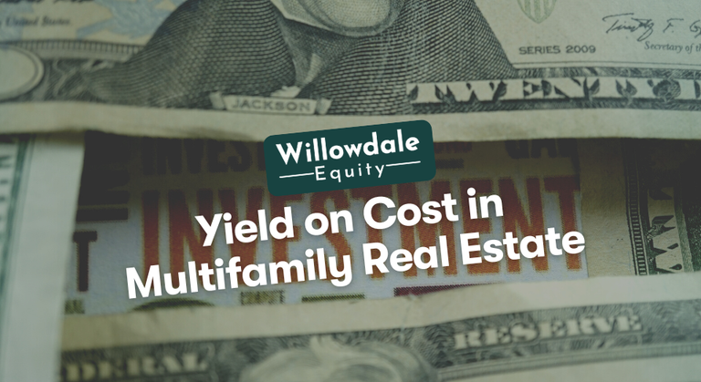 How to Interpret Yield on Cost in Multifamily Real Estate