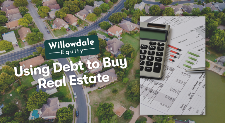 How to Use Debt to Buy Real Estate