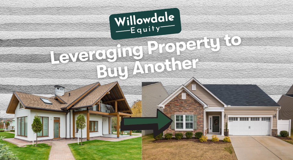 Leverage Property to Buy Another