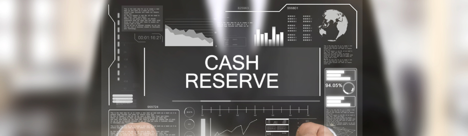 healthy cash reserves