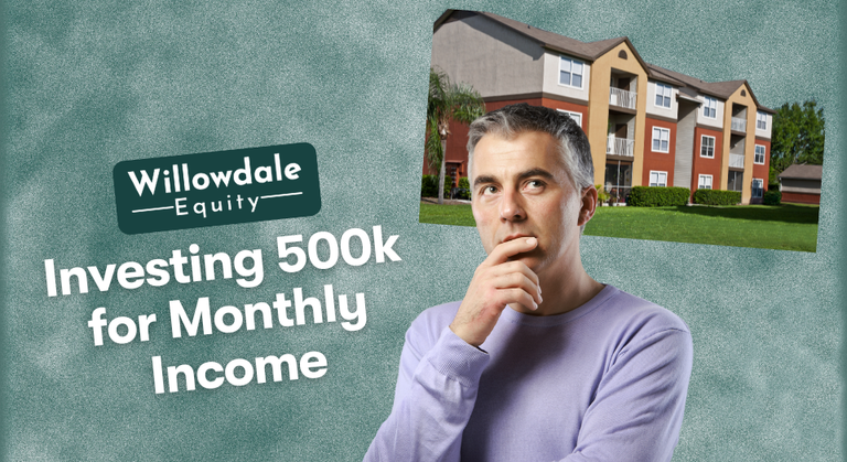 how to invest 500k for monthly income