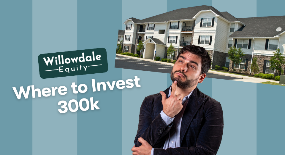 where to invest 300k