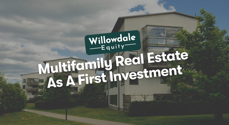 Multifamily Real Estate As A First Investment