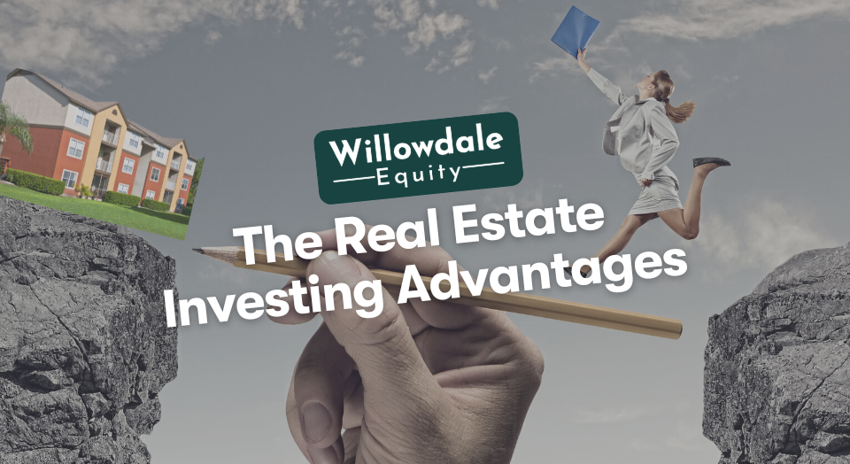The Advantage of Real Estate Investing