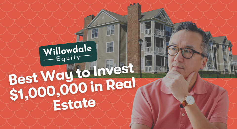 Best Way to Invest 1 Million Dollars in Real Estate