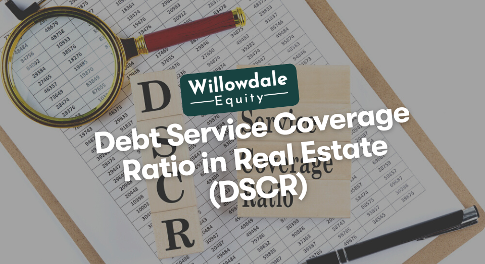 Debt Service Coverage Ratio Real Estate (DSCR)