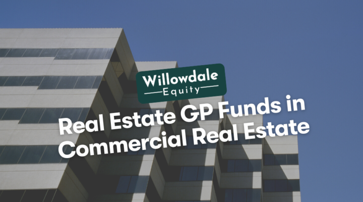 Real Estate GP Fund in Commercial Real Estate Investing