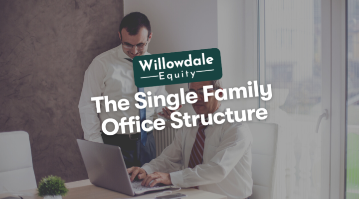 The Single Family Office Structure