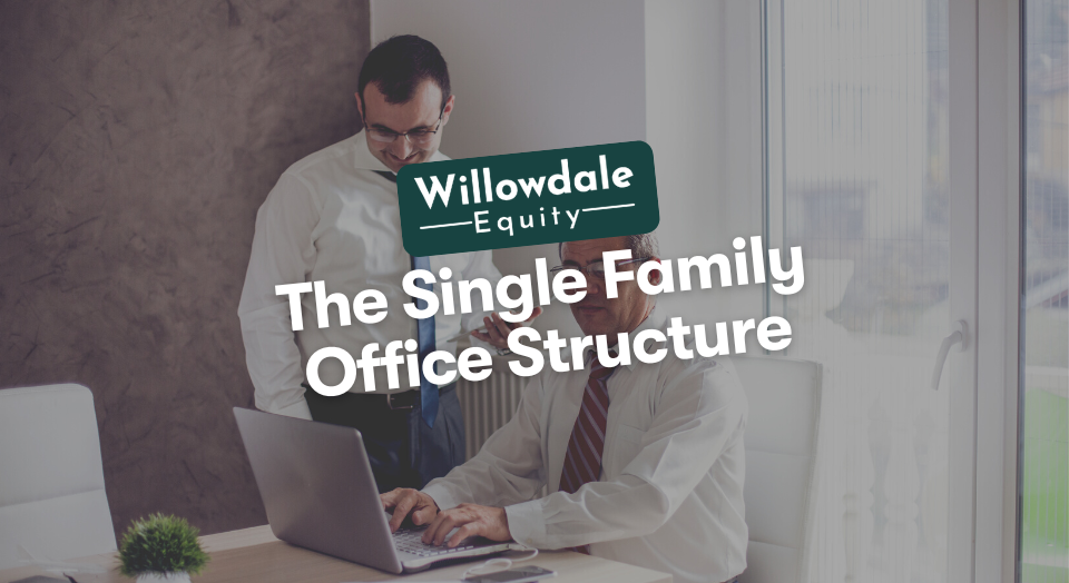 The Single Family Office Structure