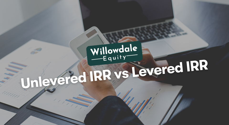 Unlevered IRR vs Levered IRR
