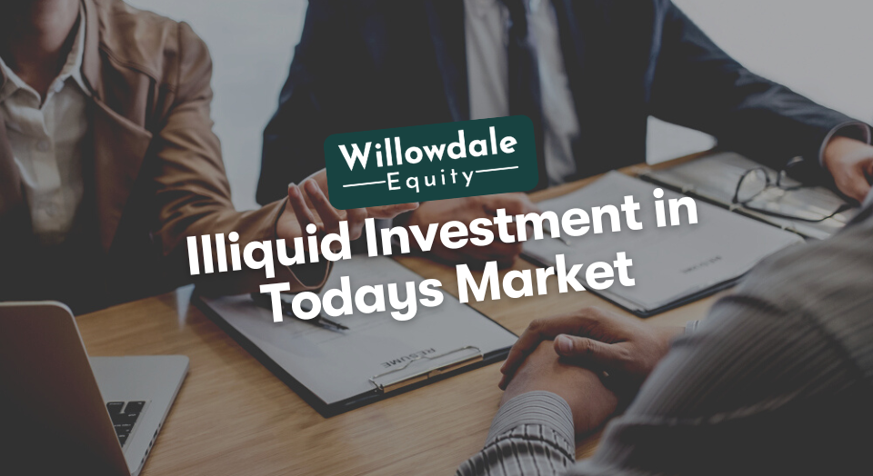What is an Illiquid Investment in Todays Market