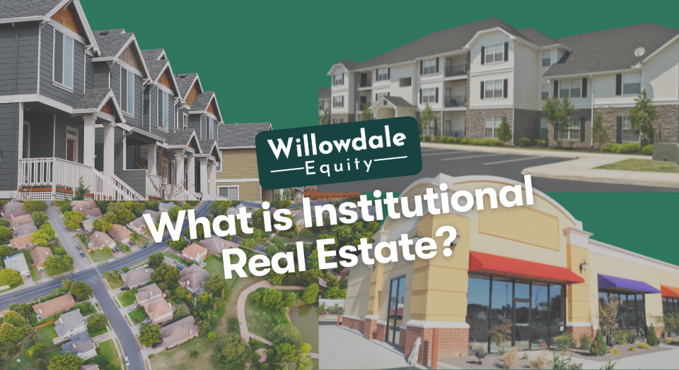 What is Institutional Real Estate