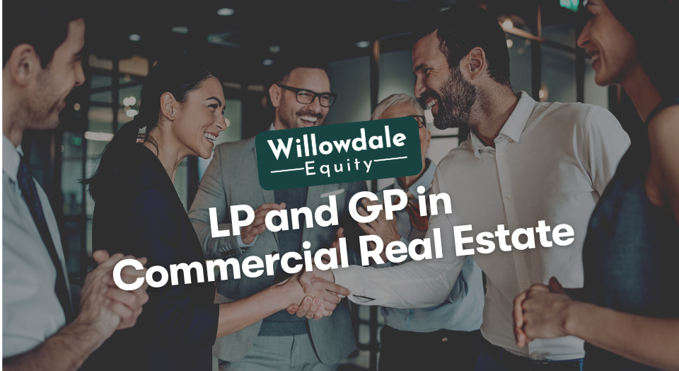What is LP and GP in Private Commercial Real Estate Investing