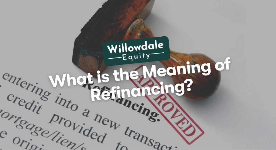 What is the Meaning of Refinancing