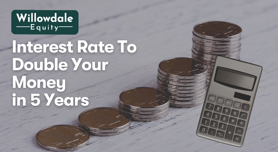 Interest Rate Will Double Your Money in 5 Years